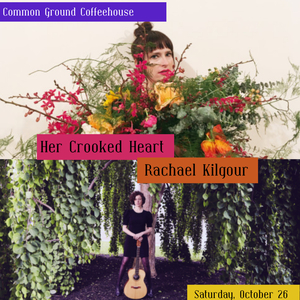 Her Crooked Heart and Rachael Kilgour